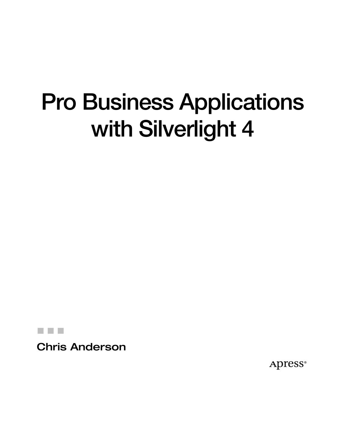 Pro Business Applications with Silverlight 4 by Chris Anderson (auth.)