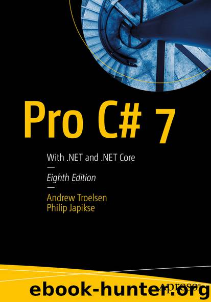 Pro C# 7 by Andrew Troelsen & Philip Japikse