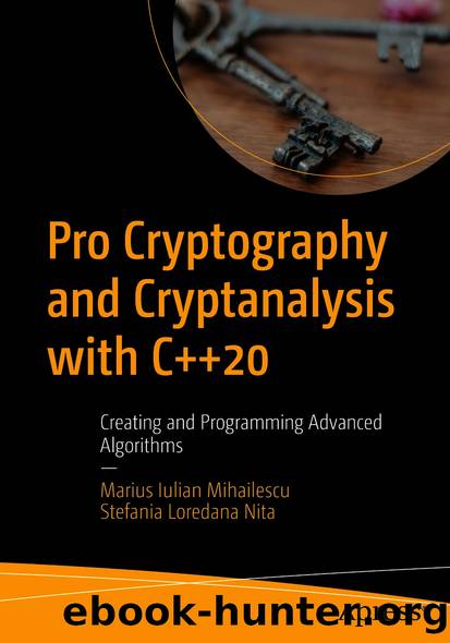 Pro Cryptography and Cryptanalysis with C++20 by Marius Iulian Mihailescu & Stefania Loredana Nita