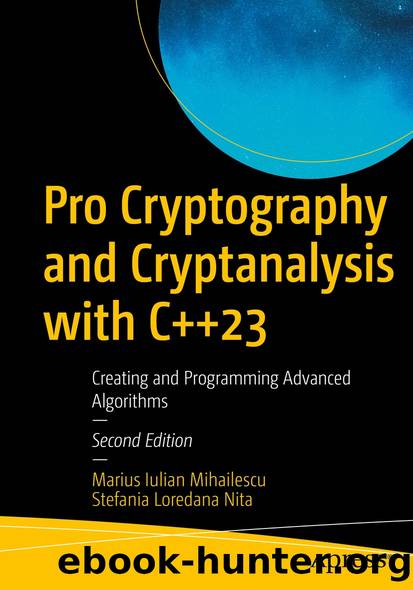Pro Cryptography and Cryptanalysis with C++23 by Marius Iulian Mihailescu & Stefania Loredana Nita