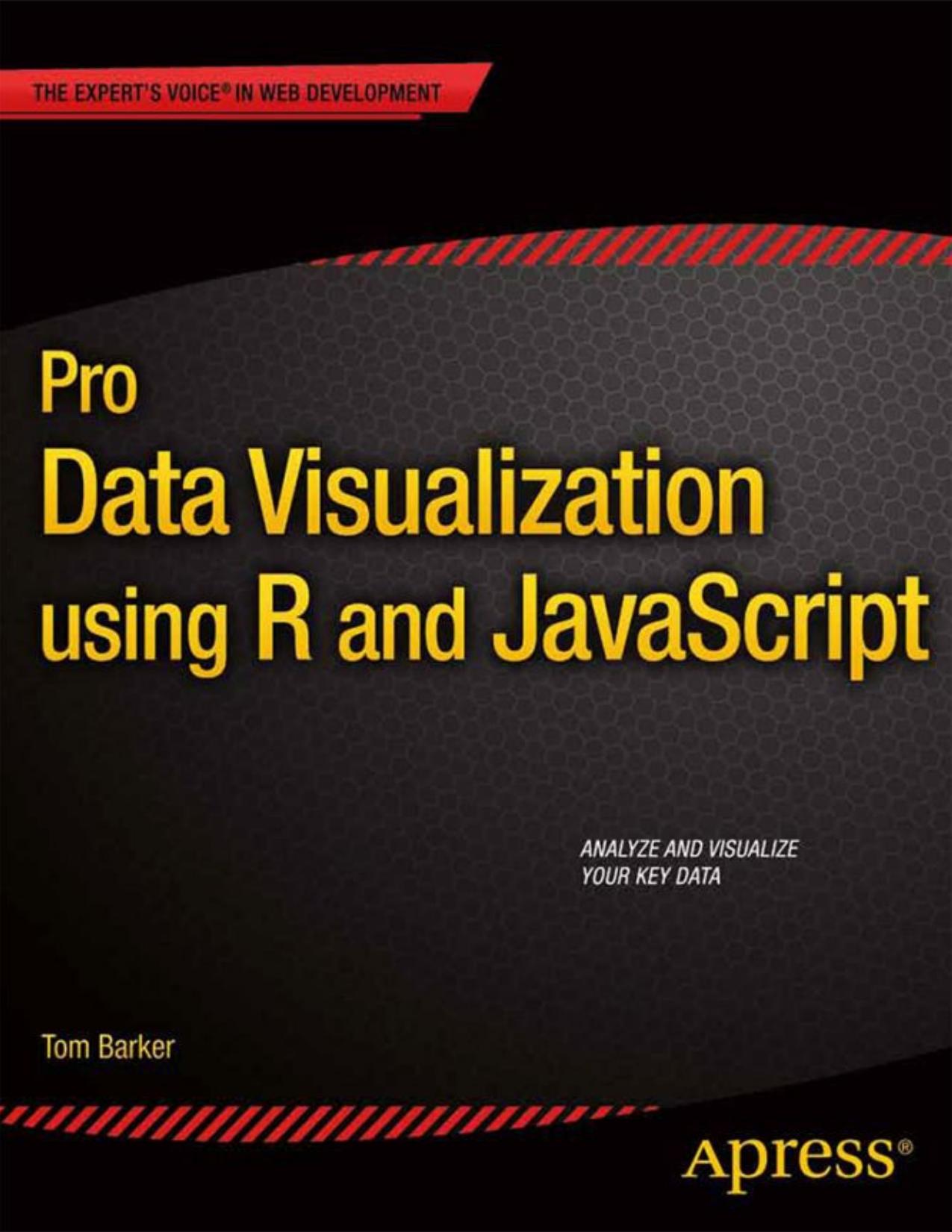 Pro Data Visualization Using R and JavaScript by Tom Barker