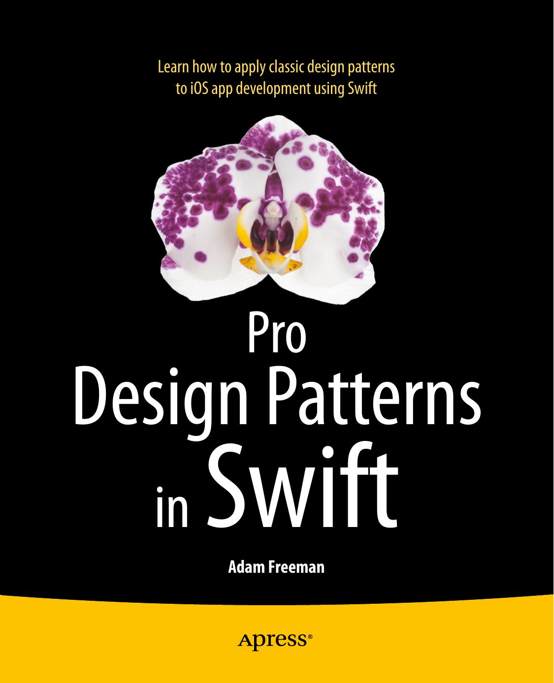 Pro Design Patterns in Swift by Adam Freeman
