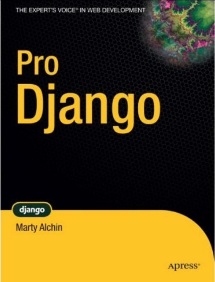 Pro Django by Marty Alchin