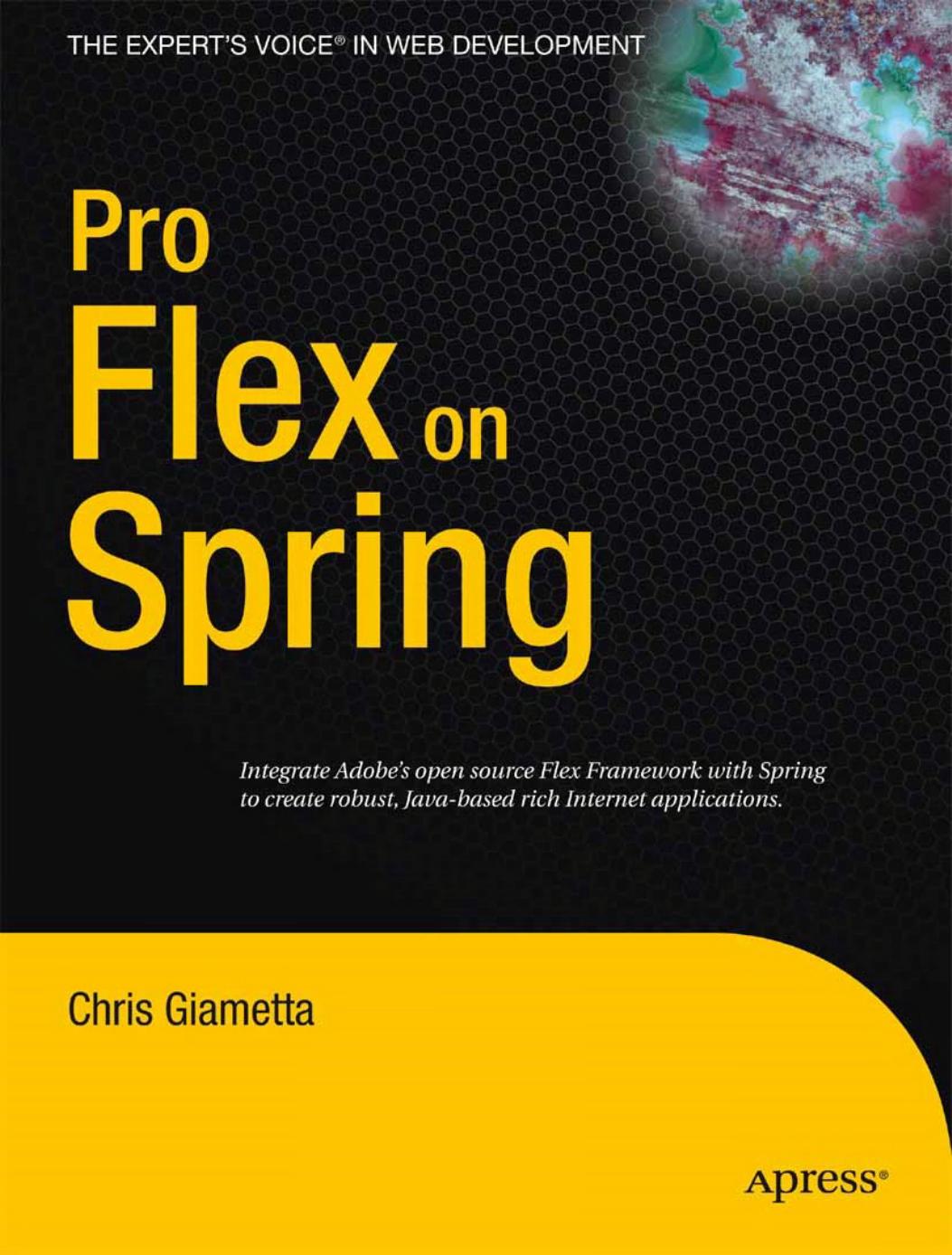 Pro Flex on Spring by Chris Giametta (auth.)