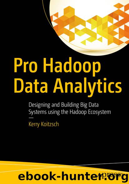 Pro Hadoop Data Analytics by Kerry Koitzsch