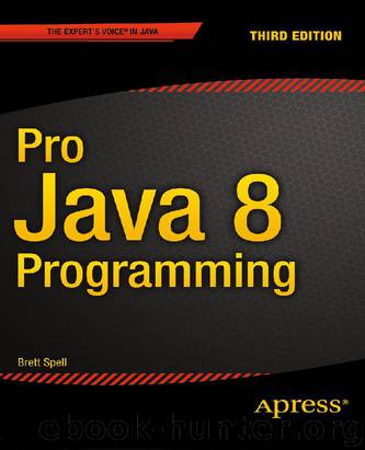 Pro Java 8 Programming by Spell Brett