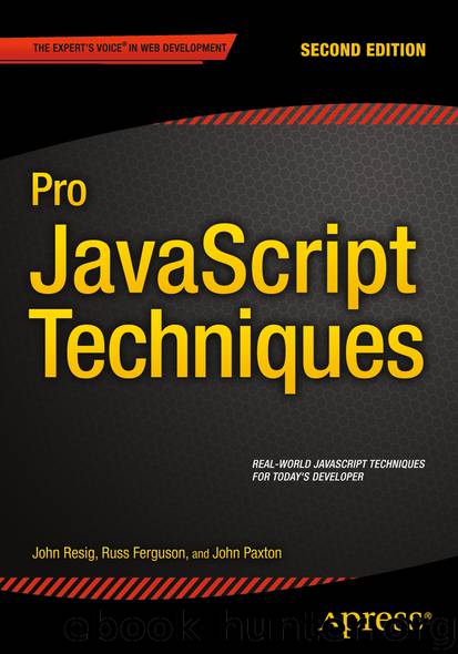 Pro JavaScript Techniques by John Resig Russ Ferguson & John Paxton