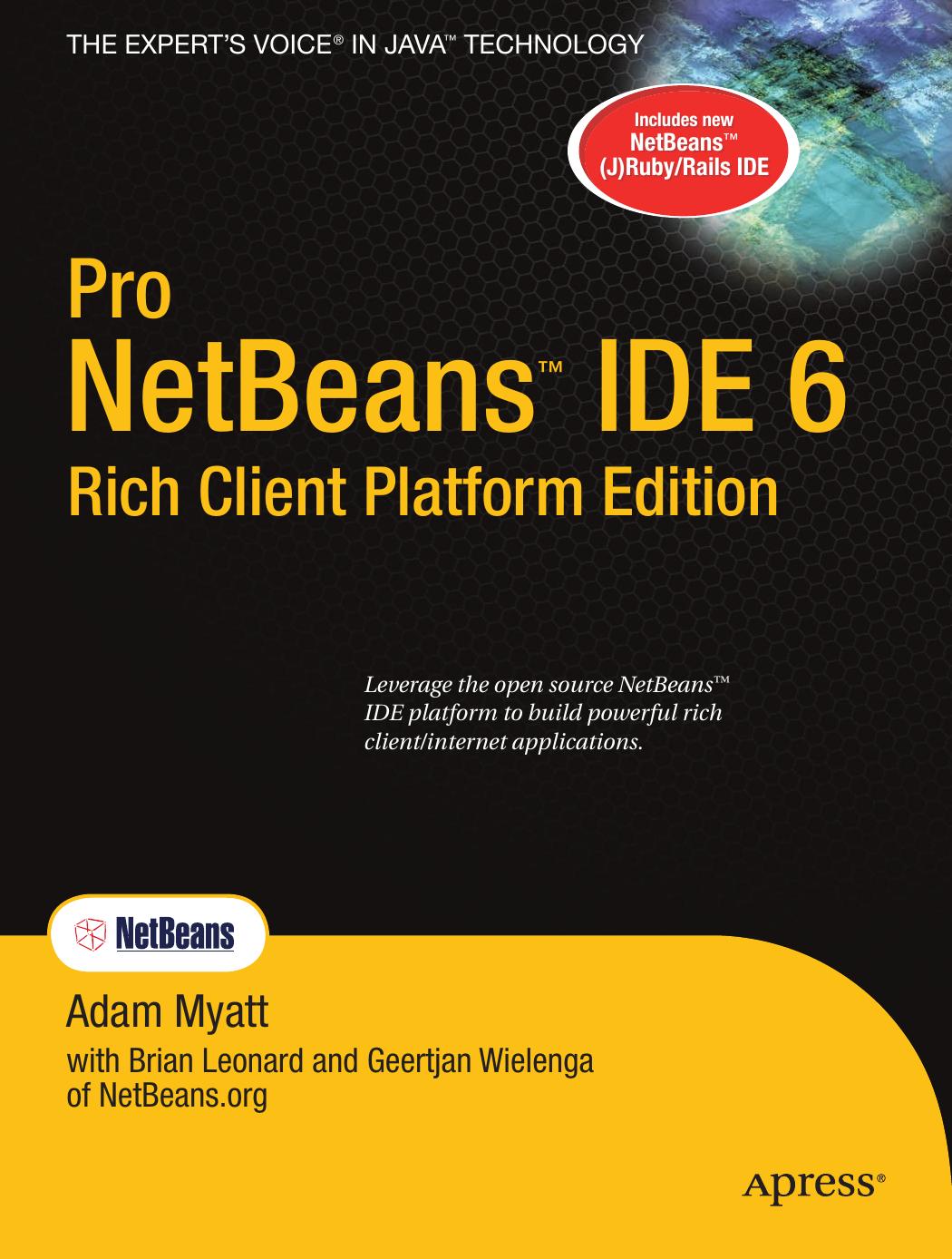 Pro Netbeans IDE 6 Rich Client Platform Edition by Adam Myatt