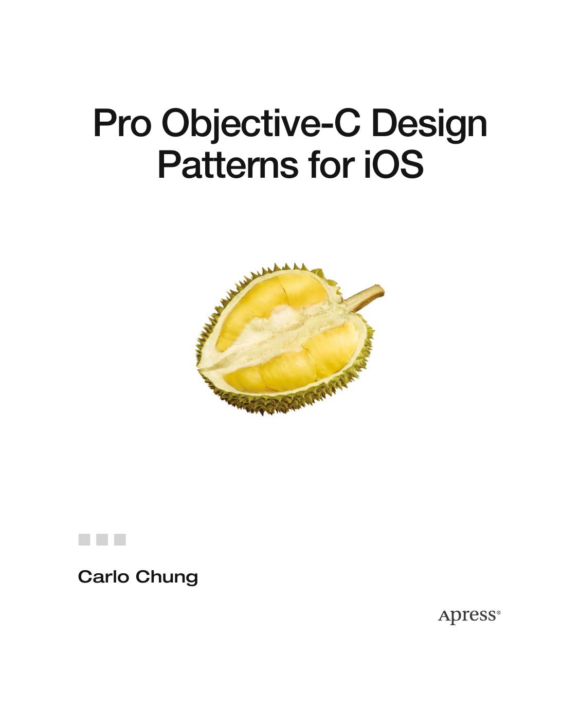 Pro Objective-C Design Patterns for iOS by Carlo Chung (auth.)
