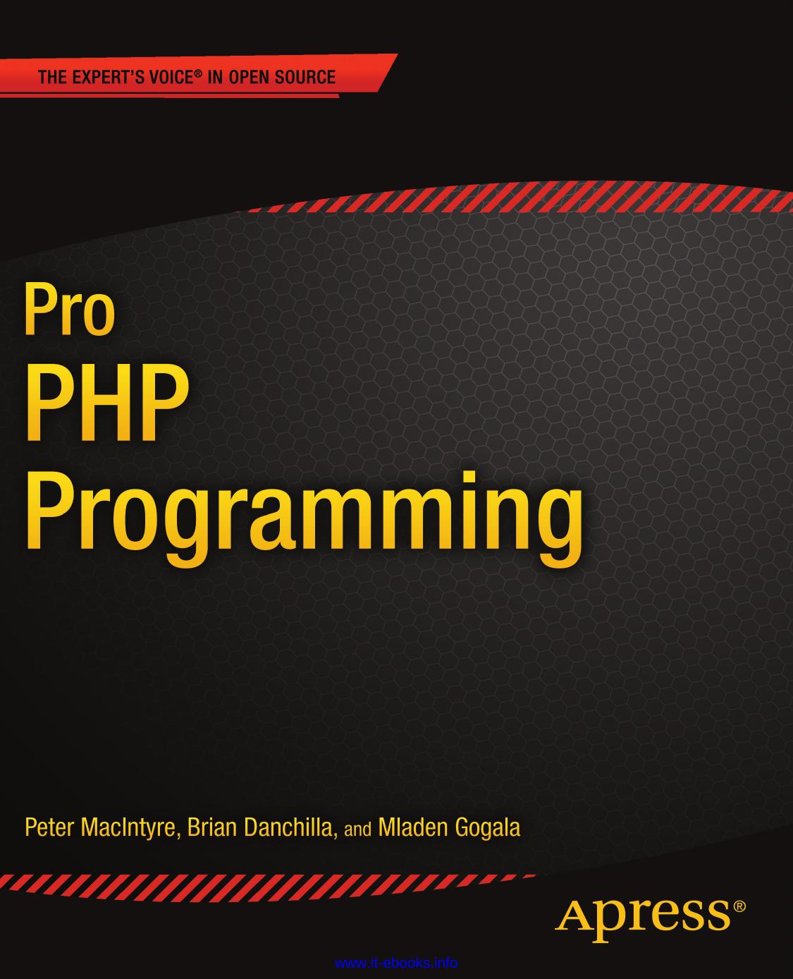 Pro PHP Programming by Peter MacIntyre Brian Danchilla Mladen Gogala