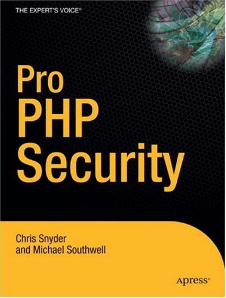 Pro PHP Security (Pro) by Chris Snyder