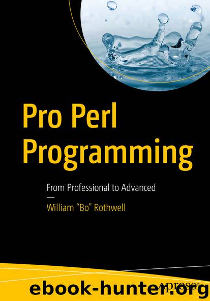 Pro Perl Programming by William “Bo” Rothwell