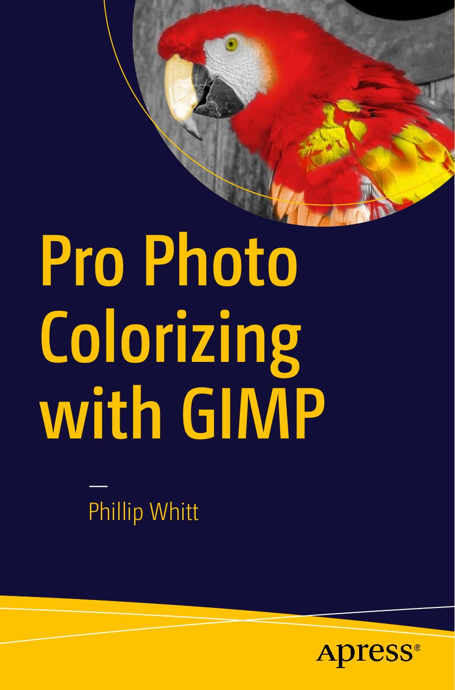Pro Photo Colorizing with GIMP by Phillip Whitt