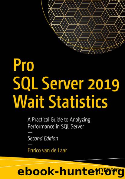 Pro SQL Server 2019 Wait Statistics by Enrico van de Laar