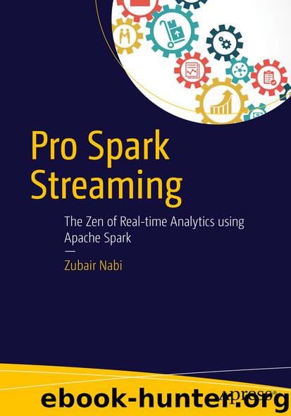 Pro Spark Streaming by Zubair Nabi