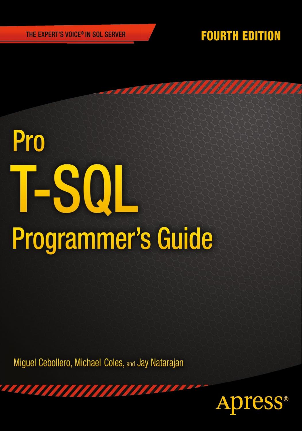 Pro T-SQL Programmer's Guide by Miguel Cebollero Michael Coles Jai Natarajan