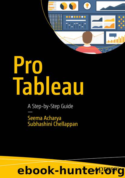 Pro Tableau by Seema Acharya & Subhashini Chellappan