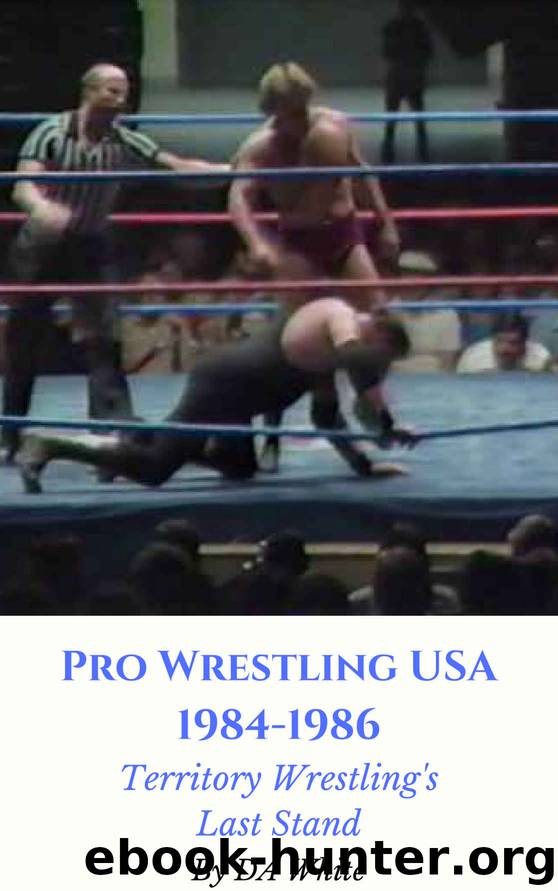 Pro Wrestling USA 1984-1986 by White DA