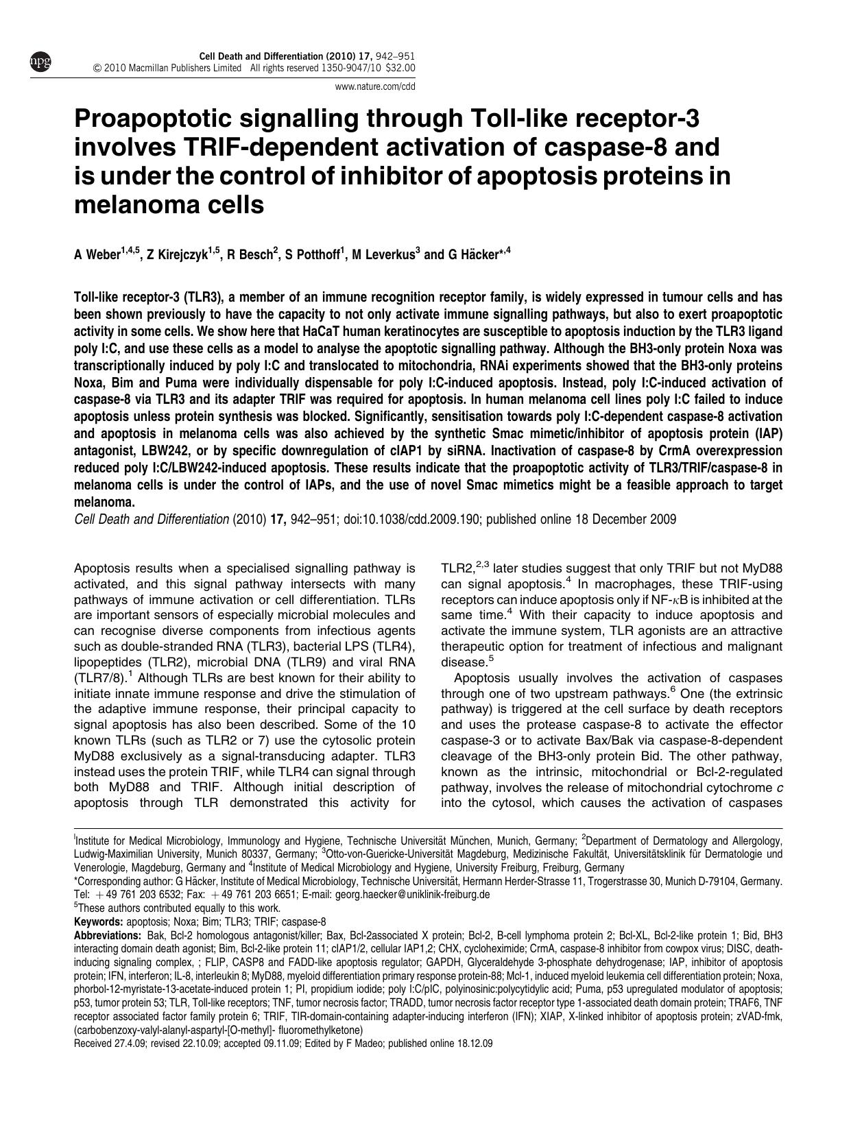 Proapoptotic signalling through Toll-like receptor-3 involves TRIF-dependent activation of caspase-8 and is under the control of inhibitor of apoptosis proteins in melanoma cells by A Weber & Z Kirejczyk & R Besch & S Potthoff & M Leverkus & G H&&auml;cker