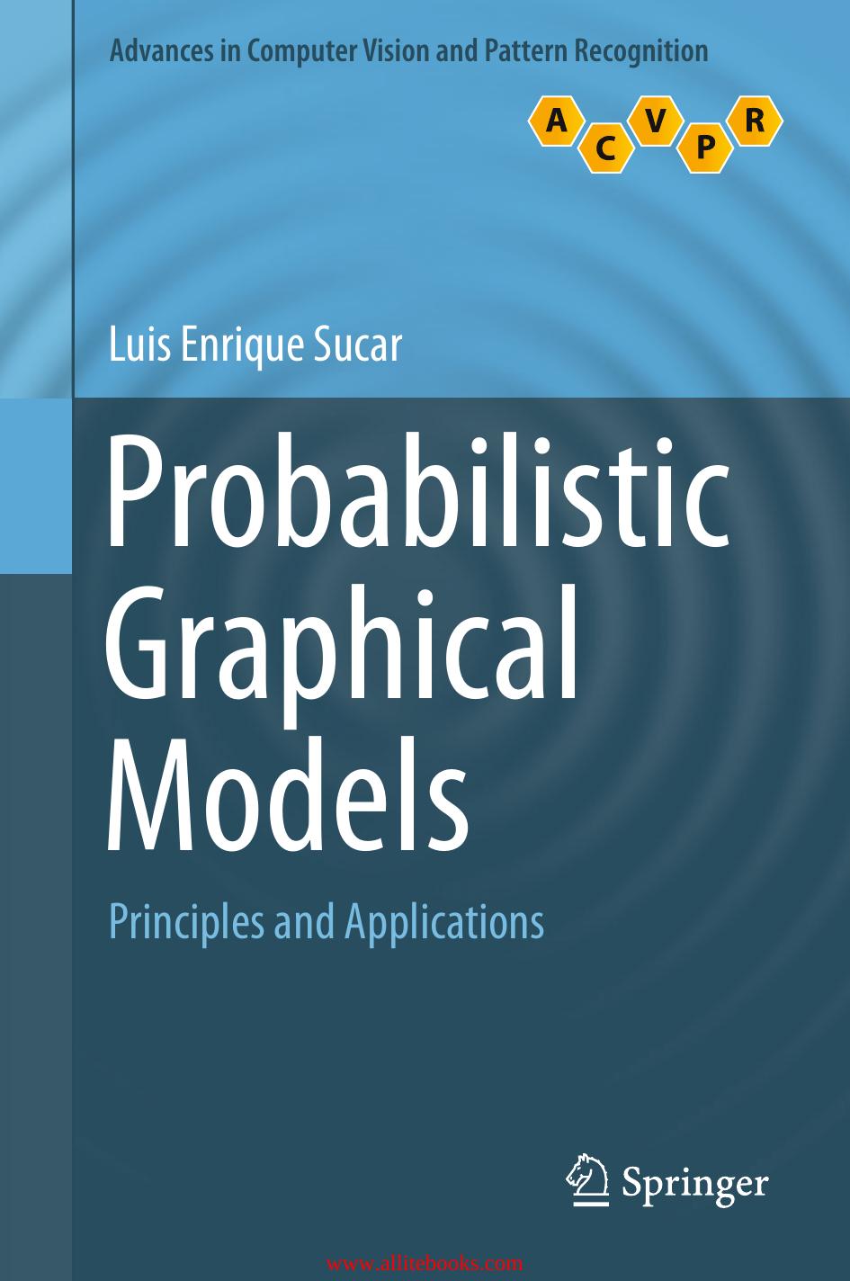 Probabilistic Graphical Models: Principles and Applications: Advances in Computer Vision and Pattern Recognition by Unknown