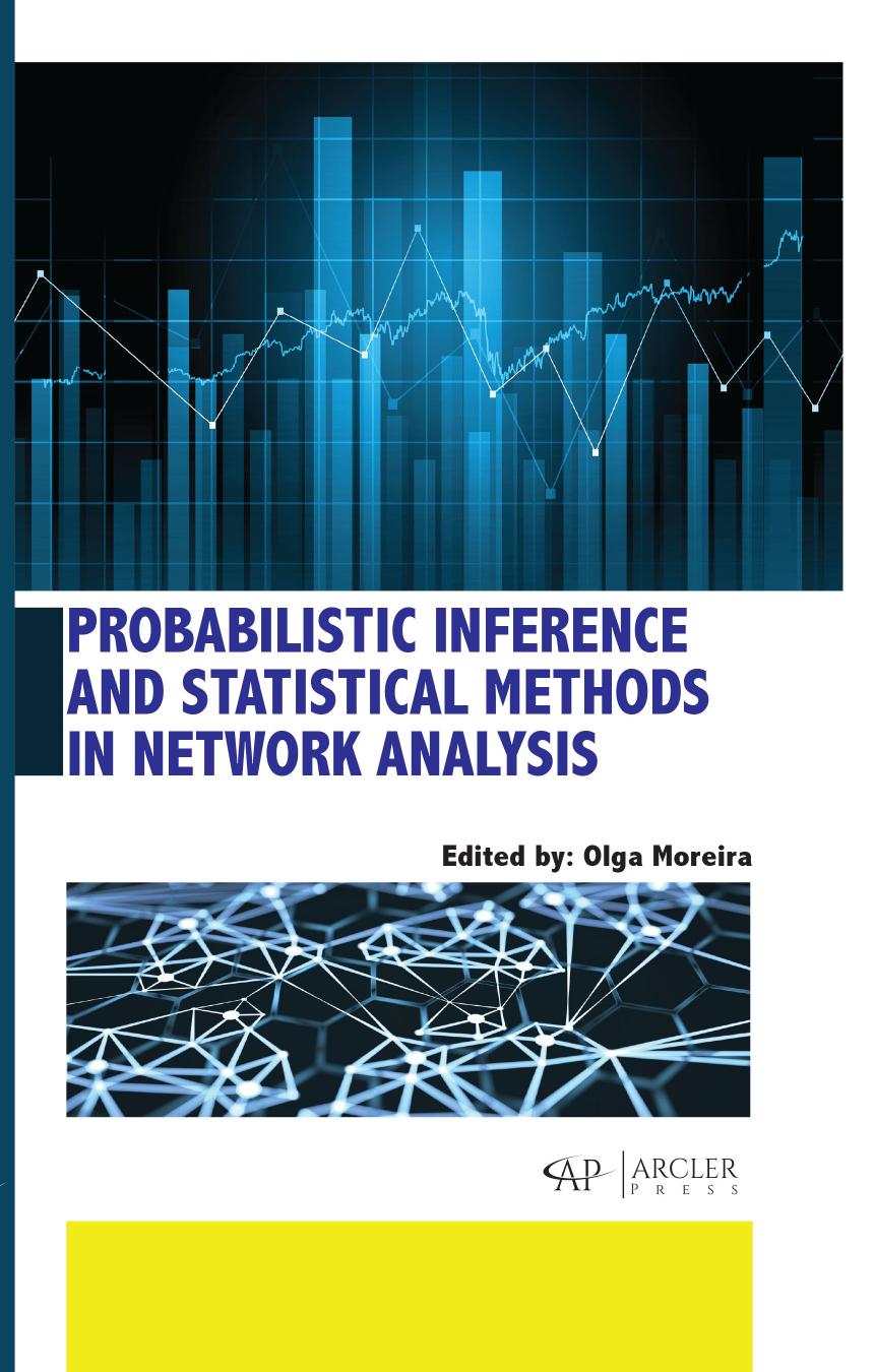 Probabilistic Inference and Statistical Methods in Network Analysis by Olga Moreira;