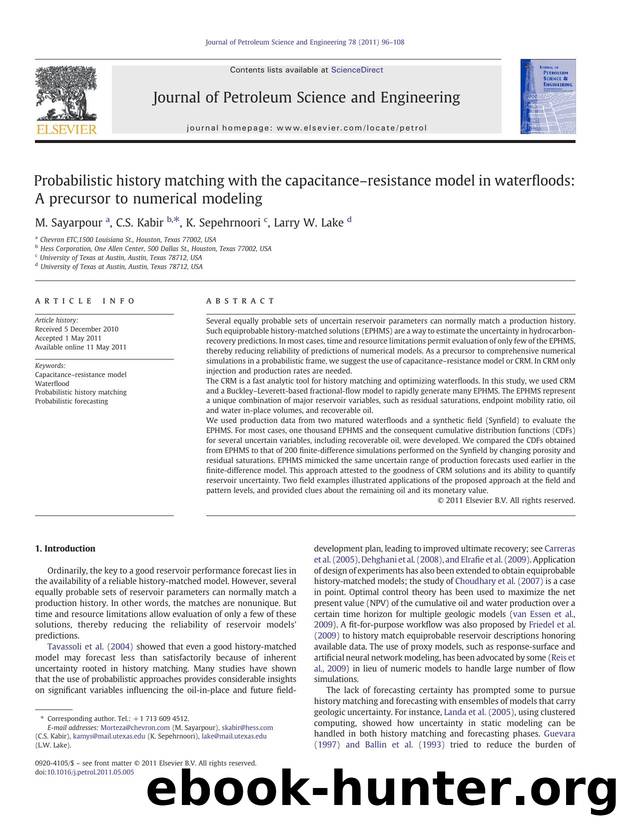 Probabilistic history matching with the capacitanceâresistance model in waterfloods: A precursor to numerical modeling by M. Sayarpour & C.S. Kabir & K. Sepehrnoori & Larry W. Lake