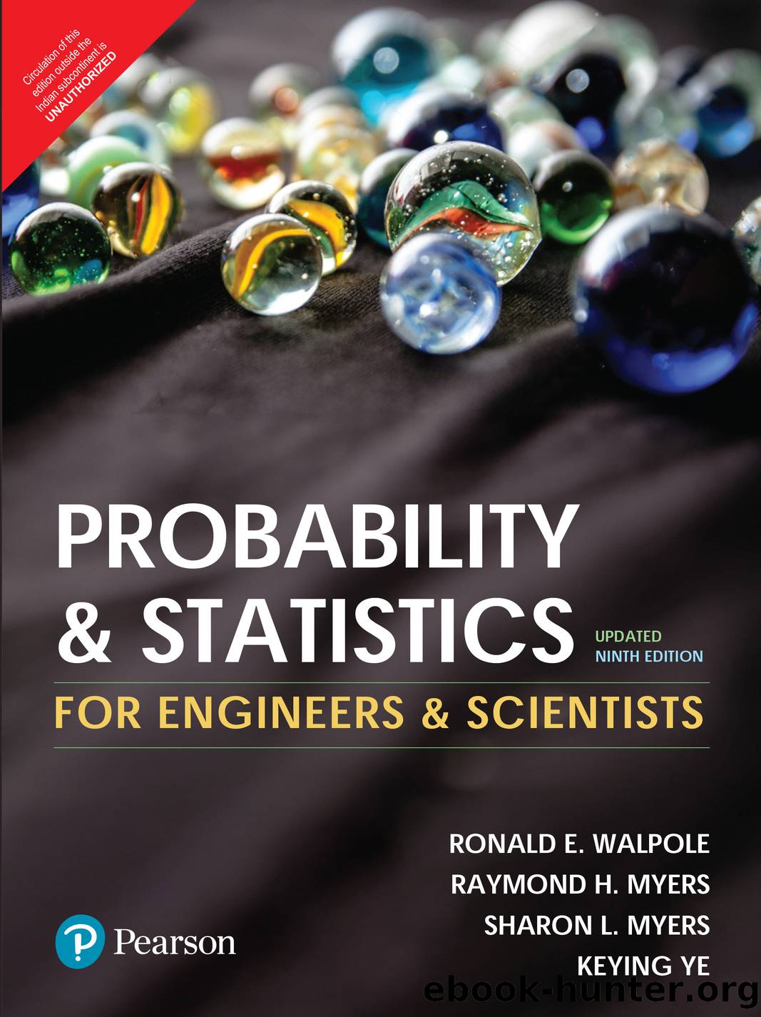 Probability & Statistics for Engineers & Scientists, Updated 9e (for Raymond Rhine) by Ronald E. Walpole & Raymond H. Myers & Sharon L. Myers & Keying Ye