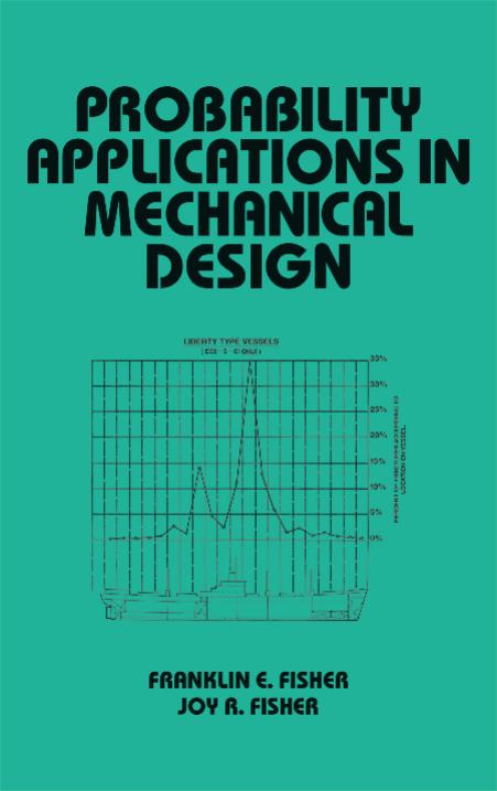 Probability Applications in Mechanical Design (Dekker Mechanical Engineering) by Franklin Fisher
