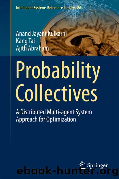 Probability Collectives by Anand Jayant Kulkarni Kang Tai & Ajith Abraham