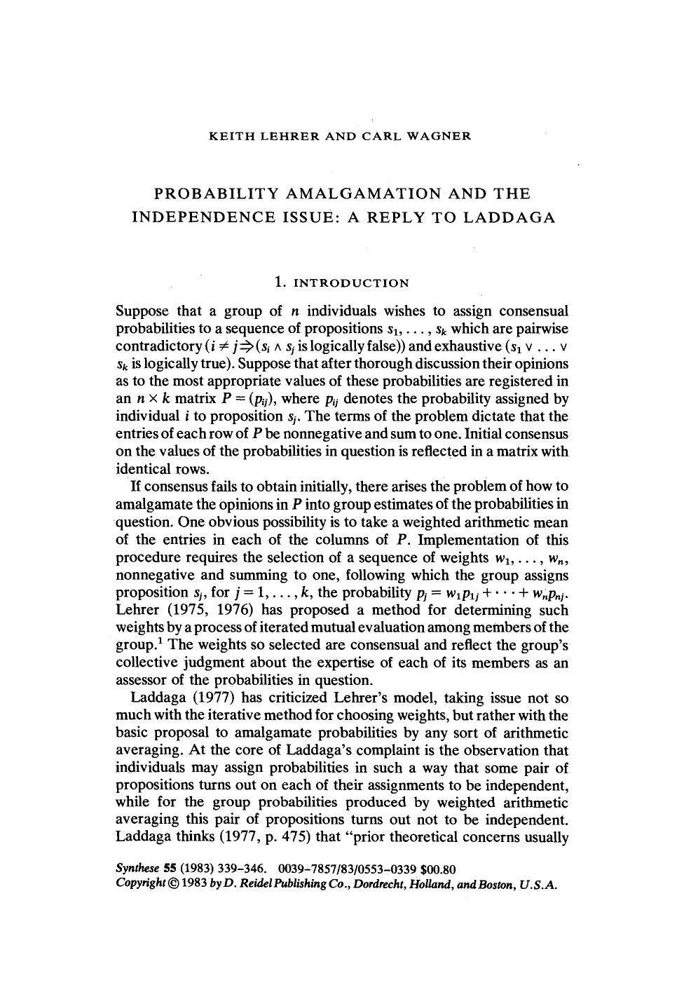 Probability amalgamation and the independence issue: A reply to Laddaga by Unknown