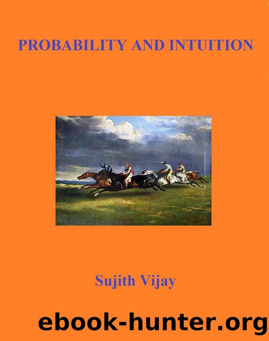 Probability and Intuition by Vijay Sujith