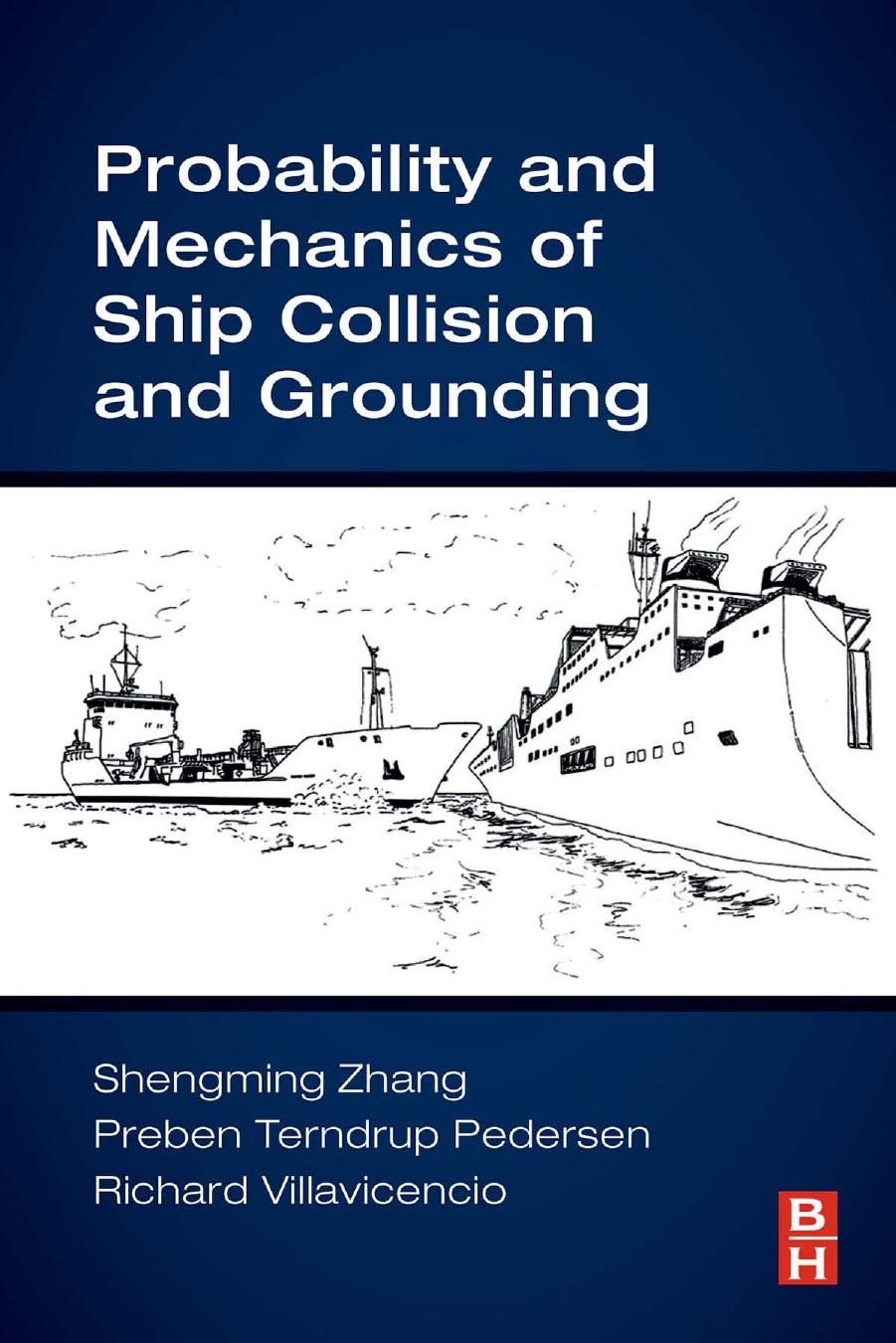 Probability and Mechanics of Ship Collision and Grounding by Unknown