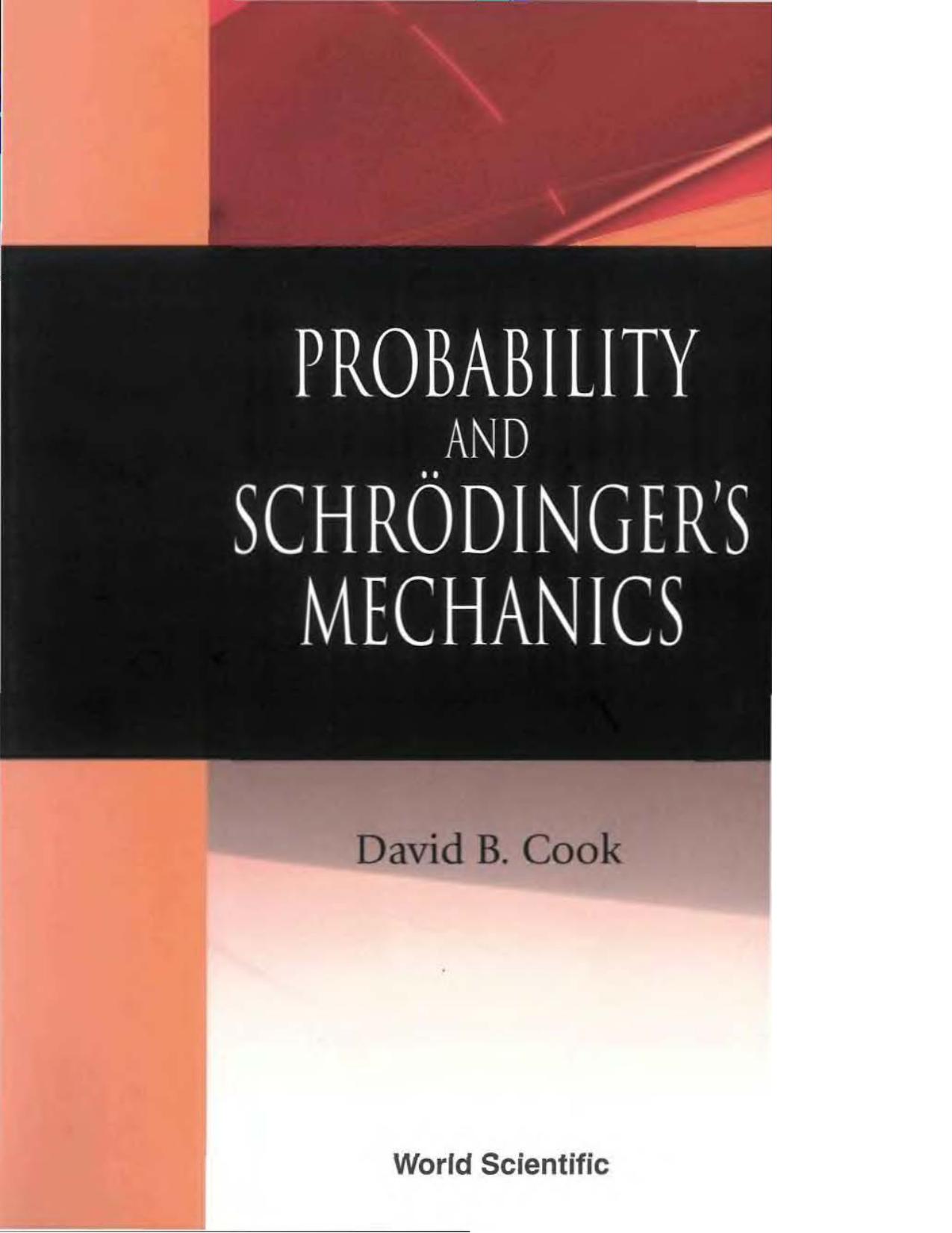 Probability and SchroÌdinger's mechanics by David B Cook