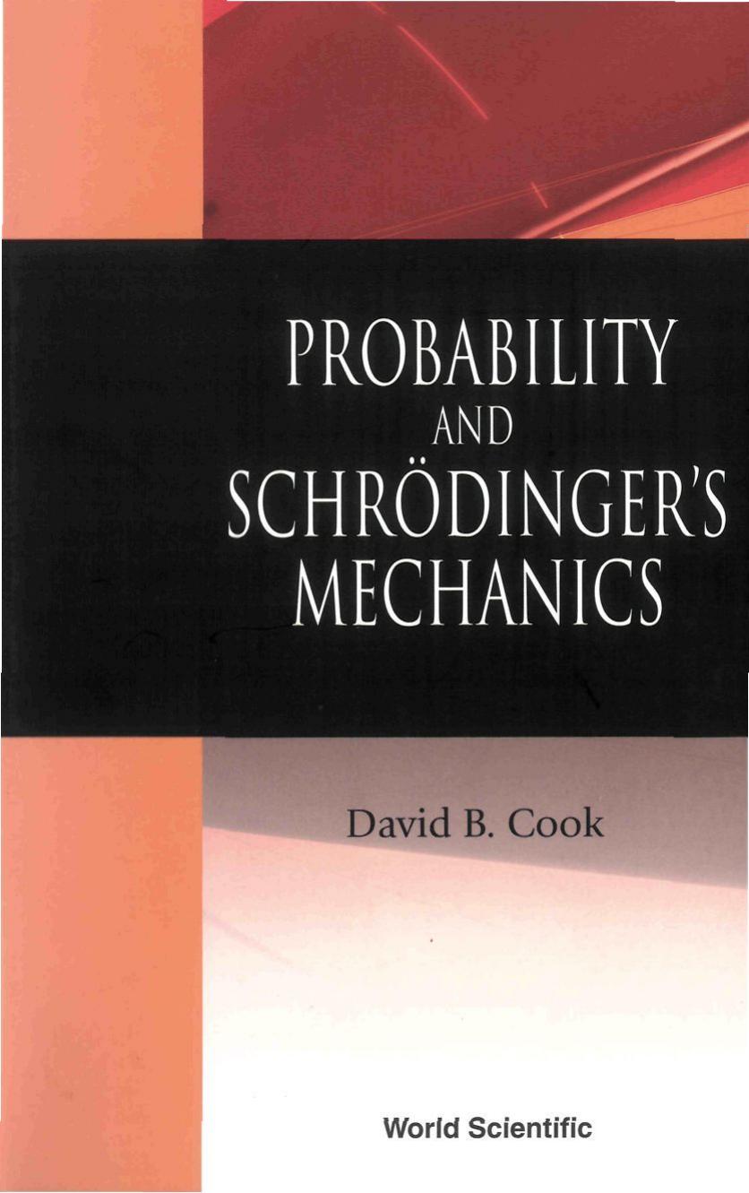 Probability and SchroРњв‚¬dinger's mechanics by David B. Cook