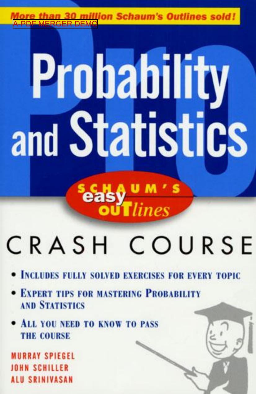 Probability and Statistics Easy Outline-Spiegel-Schiller-Srinivasan by Unknown