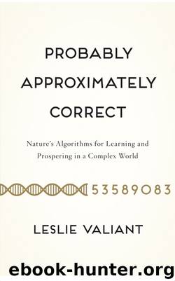 Probably Approximately Correct by Valiant Leslie