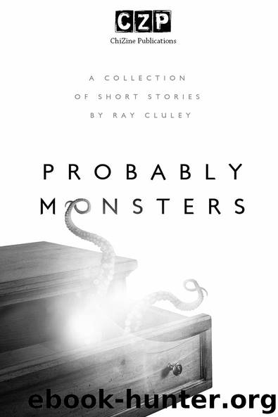 Probably Monsters by Ray Cluley