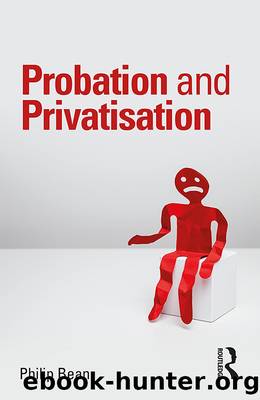 Probation and Privatisation by Philip Bean