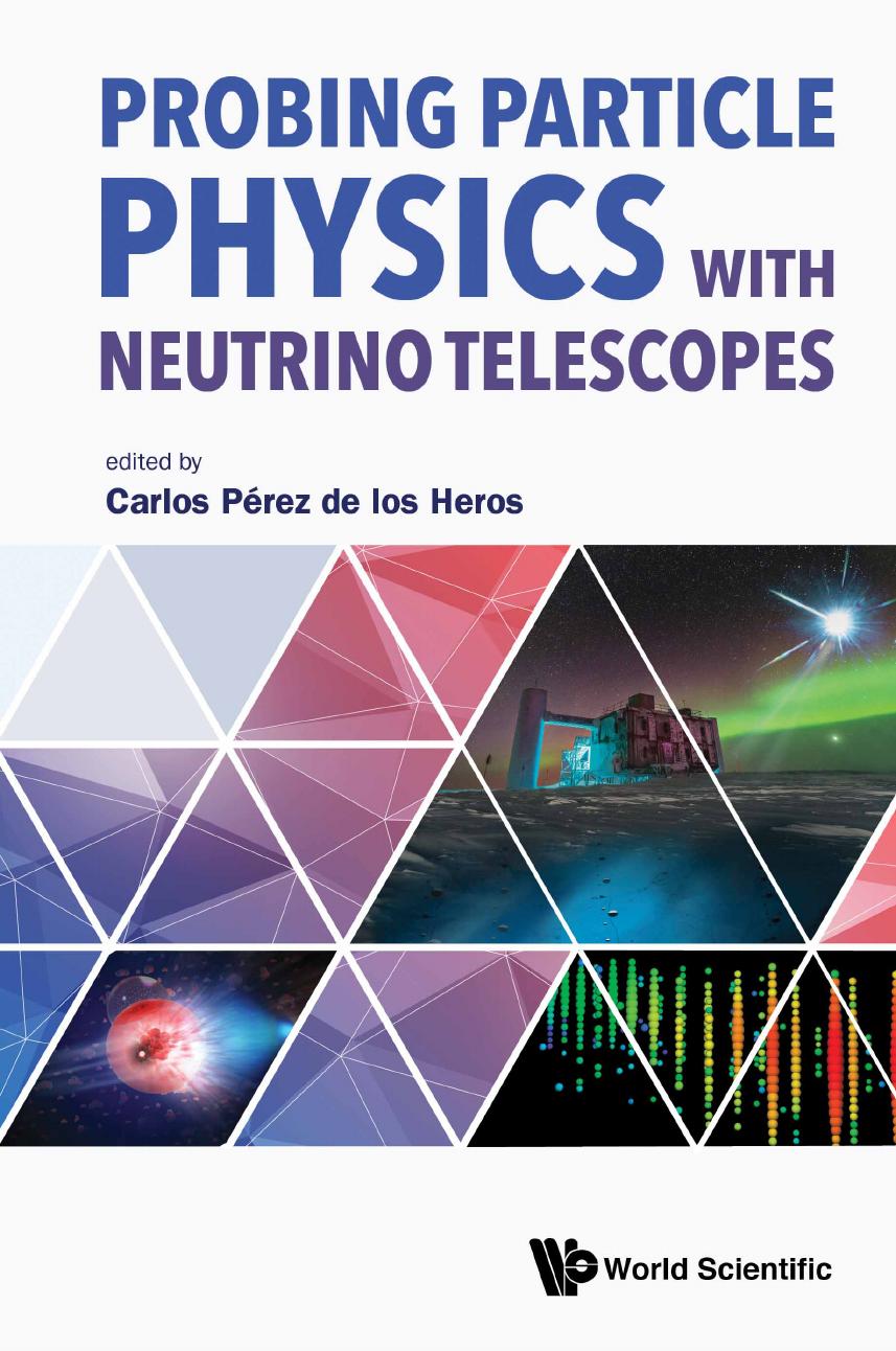 Probing Particle Physics With Neutrino Telescopes by Carlos Perez de los Heros