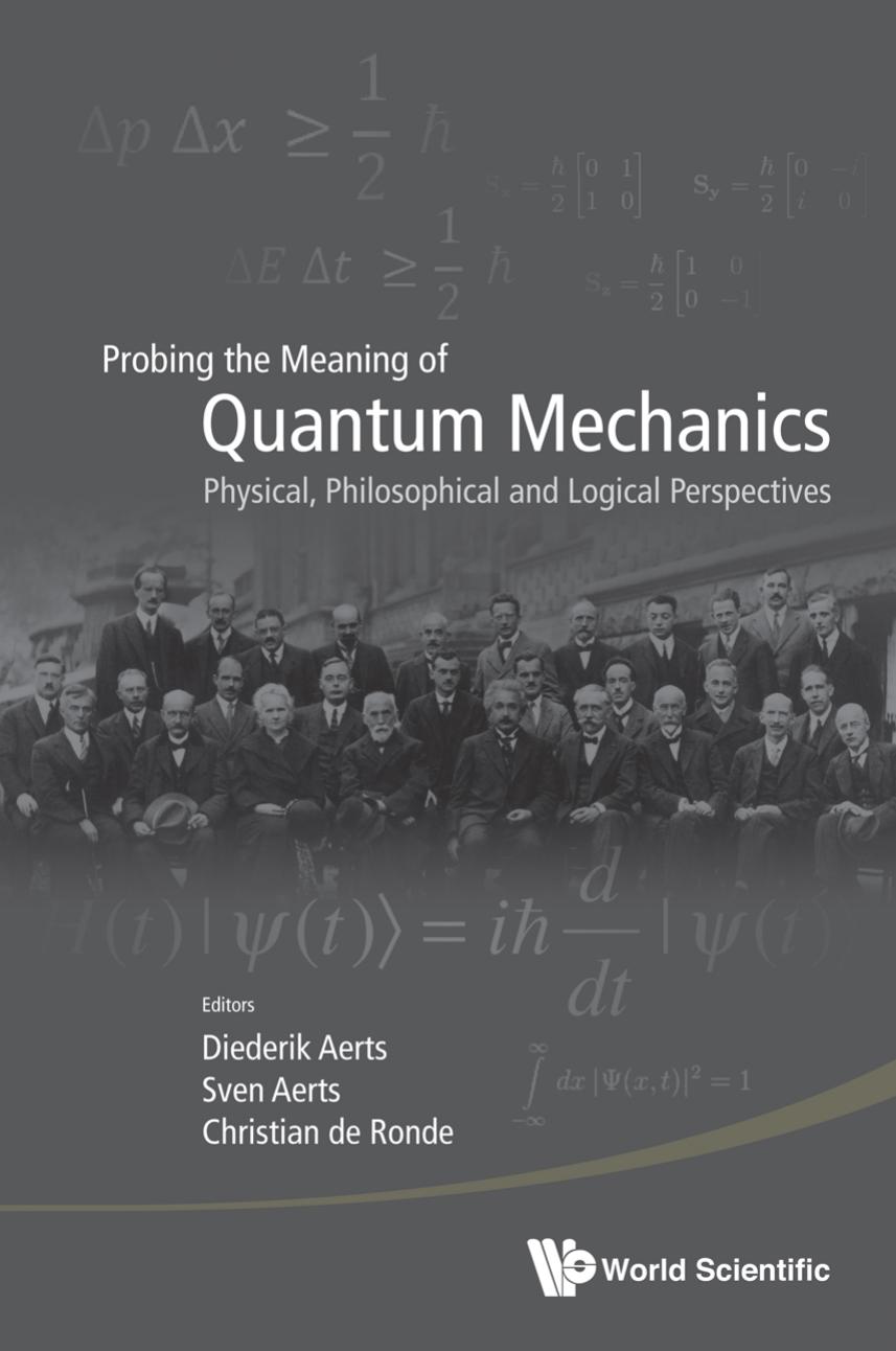 Probing The Meaning Of Quantum Mechanics: Physical, Philosophical, And Logical Perspectives by Diederik Aerts Sven Aerts et al