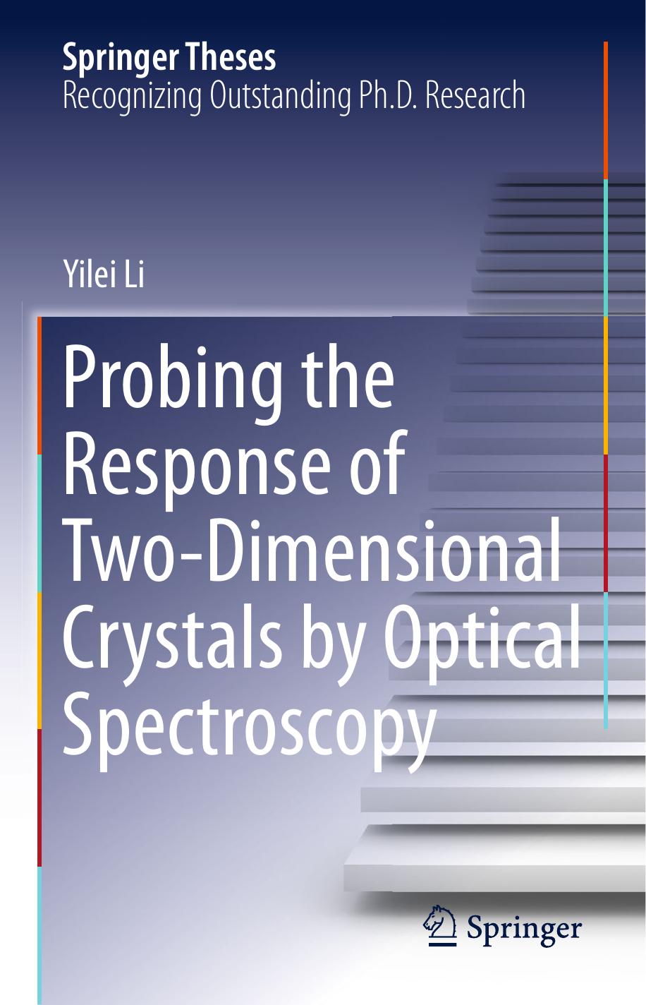 Probing the Response of Two-Dimensional Crystals by Optical Spectroscopy by Yilei Li (auth.)