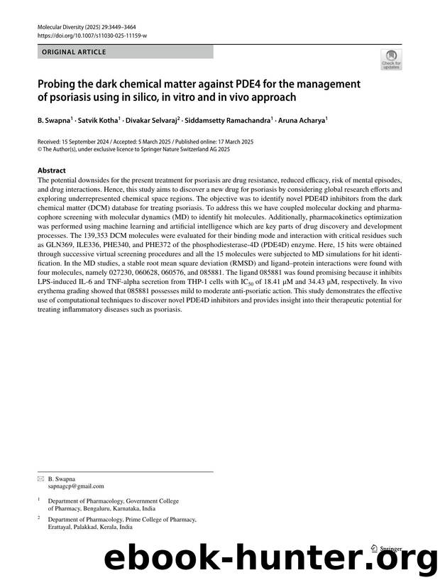 Probing the dark chemical matter against PDE4 for the management of psoriasis using in silico, in vitro and in vivo approach by B. Swapna & Satvik Kotha & Divakar Selvaraj & Siddamsetty Ramachandra & Aruna Acharya