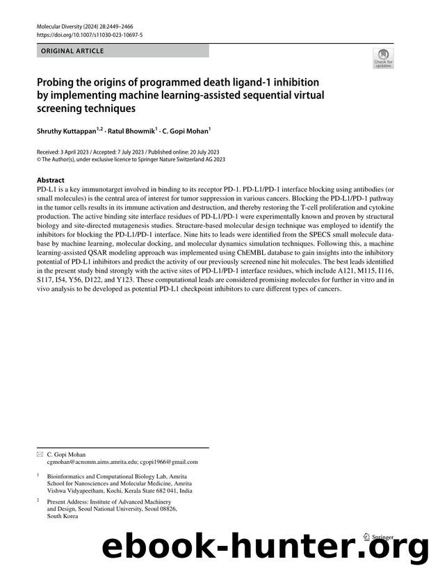 Probing the origins of programmed death ligand-1 inhibition by implementing machine learning-assisted sequential virtual screening techniques by Shruthy Kuttappan & Ratul Bhowmik & C. Gopi Mohan
