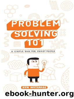 Problem Solving 101 by Ken Watanabe