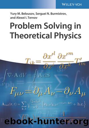 Problem Solving in Theoretical Physics by Yury M. Belousov