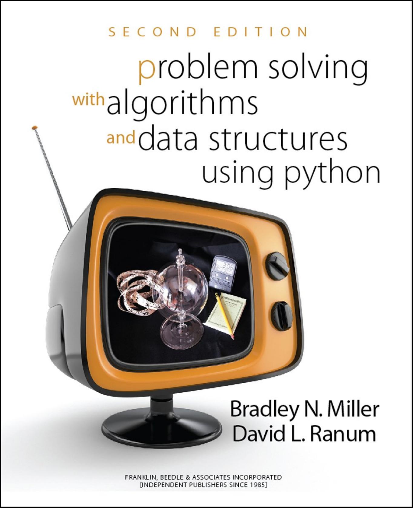 Problem Solving with Algorithms and Data Structures Using Python. Release 3.0 by Miller B.N