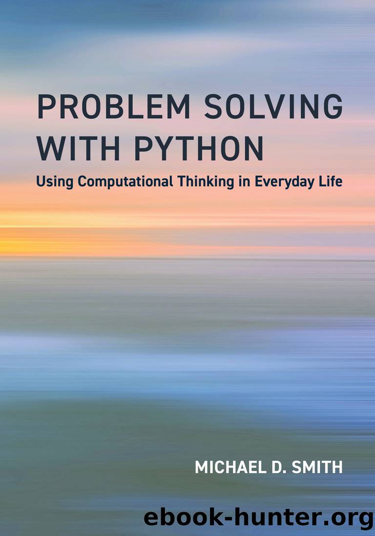 Problem Solving with Python by Michael D. Smith;