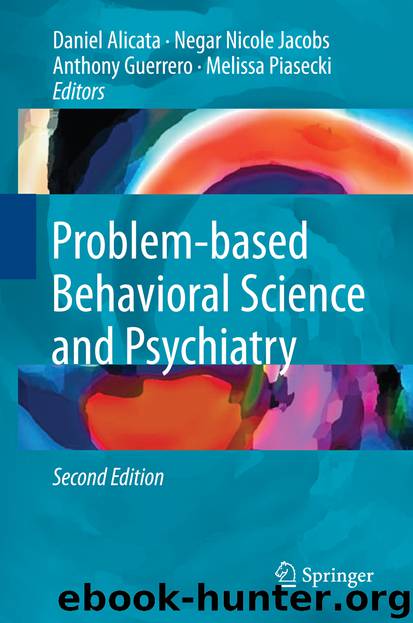 Problem-based Behavioral Science and Psychiatry by Daniel Alicata Negar Jacobs Anthony Guerrero & Melissa Piasecki