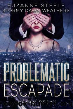 Problematic Escapade by Suzanne Steele & Stormy Dawn Weathers