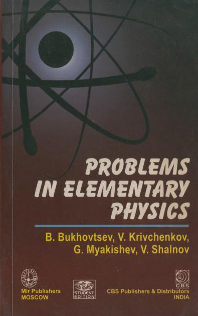 Problems In Elementary Physics by Unknow